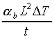 ((alpha-sub-b)*(delta-T)*(L^2))/t